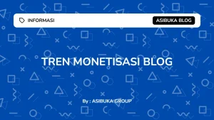 Mengungkap Tren Terbaru Monetisasi Blog Yang Wajib Diketahui Panduan Lengkap Untuk Blogger Modern