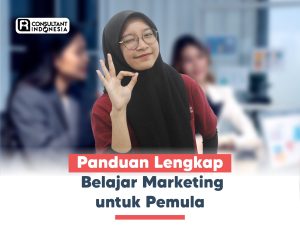 Panduan Lengkap Marketing Untuk Pemula Membangun Fondasi Bisnis Yang Kuat