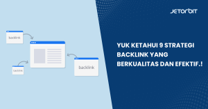 Strategi Backlink Berkualitas Yang Terbukti Efektif Panduan Lengkap Untuk Meningkatkan Otoritas Dan Peringkat Seo Anda