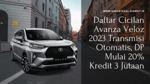 Berapa Dp Untuk Mobil Avanza Agar Cicilan Di Bawah 3 Juta Simulasi Dan Panduan Lengkap