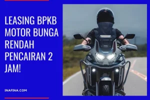 Panduan Lengkap Dan Rekomendasi Leasing Motor Dengan Bunga Terendah