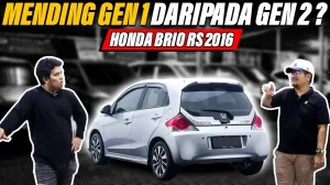 Panduan Lengkap Perbedaan Honda Brio Gen 1 Dan Gen 2 Mana Yang Paling Sesuai Kebutuhan Anda